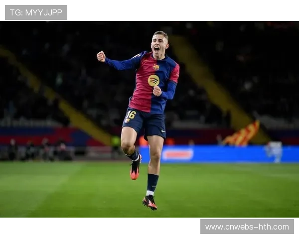 巴萨年轻球员担纲主力，亚马尔、费尔明等新星闪耀